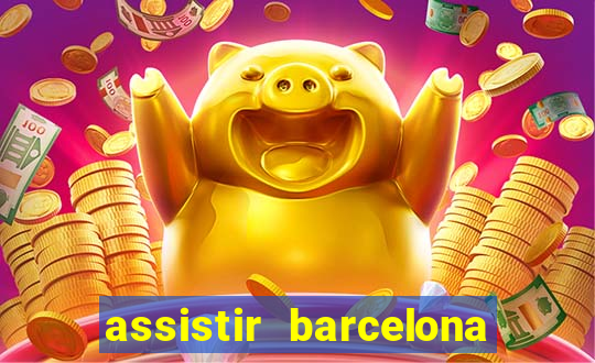 assistir barcelona x granada em hd